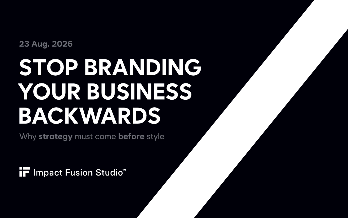 Stop Branding Your Business Backwards: Why Strategy Must Come Before Style
